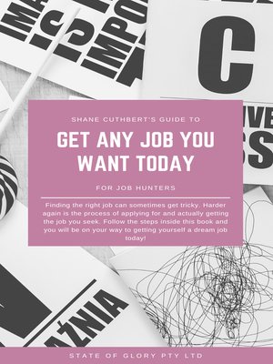 cover image of Get Any Job You Want Today